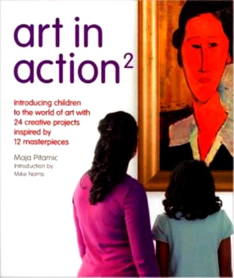 Art in Action: Introducing Children to the World of Art With Creative ...