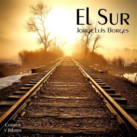 "El Sur" de Jorge Luis Borges - Cuentos y Relatos - Podcast en iVoox