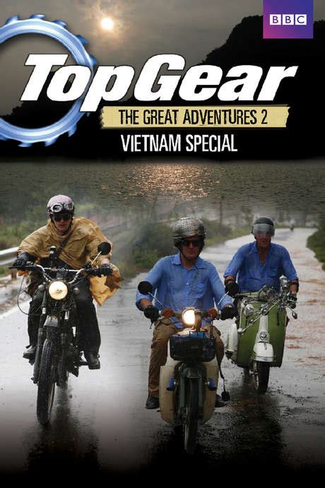 ‎Top Gear: Vietnam Special (2008) directed by Phil Churchward • Reviews ...