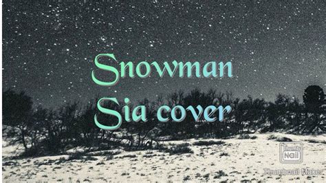 Snowman Sia Cover - YouTube