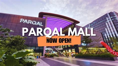 PARQAL MALL Is Now Open! | Check Out Our Walking Tour Of The New Mall ...