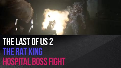 The Last of Us 2 - The Rat King hospital boss fight - stalker - YouTube