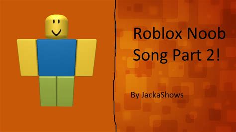 Roblox Noob Song Id: Tìm Mã Bài Hát Noob Roblox Độc Đáo