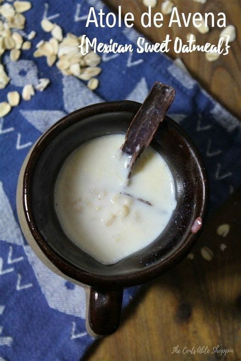 Atole de Avena combines milk, sugar, oats and cinnamon in a traditional ...