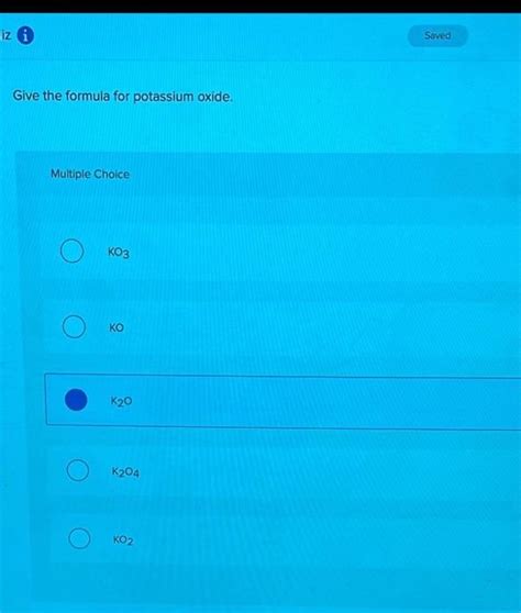 Solved Give the formula for potassium oxide. Multiple Choice | Chegg.com