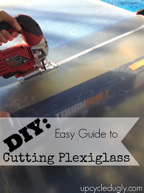 DIY: Easy Guide to Cutting Plexiglass - Upcycled Ugly