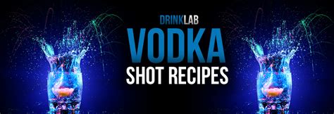 Vodka Shot Recipes | Drink Lab Cocktail & Drink Recipes