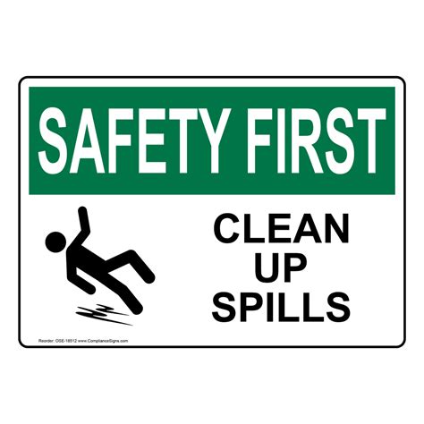 OSHA Sign - SAFETY FIRST Clean Up Spills Sign - Facilities