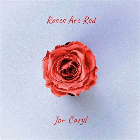 Jon Caryl – Roses Are Red (Demo) Lyrics | Genius Lyrics