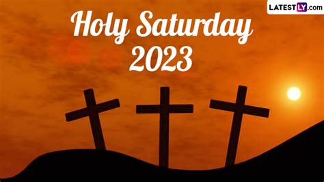 Holy Saturday 2023 Date and Significance: Know All About the Last and ...