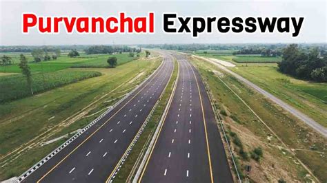 Purvanchal Expressway Route Map, Connectivity, News and Latest Updates ...