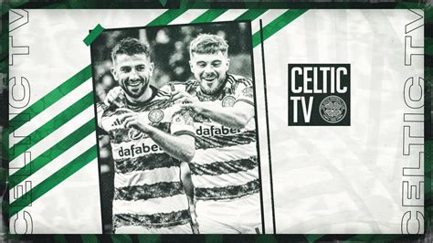 Celtic v St Mirren LIVE on Celtic TV for overseas subscribers