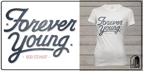 Rod Stewart 'Forever Young' - T-shirt design by deekin - Mintees