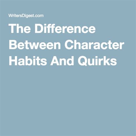 The Difference Between Character Habits And Quirks | Writing words ...