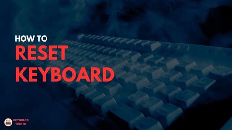 How To Reset Keyboard? - KeyboardTester.io