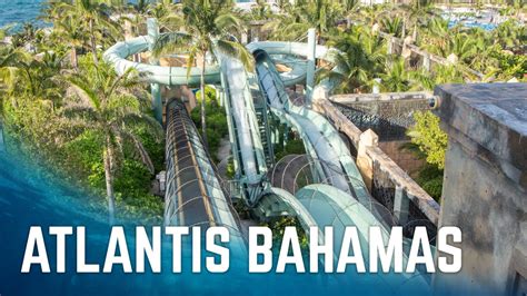 All Big Water Slides at Atlantis Paradise Island | Nassau, Bahamas ...