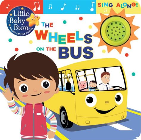 Little Baby Bum The Wheels on the Bus: Sing Along! by Parragon ...