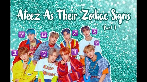 ATEEZ as their Zodiac Signs - YouTube