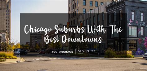 Chicago Suburbs With The Best Downtowns | Walkable Downtowns Chicago ...