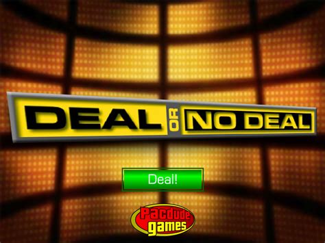 Deal or No Deal • Pacdude Games