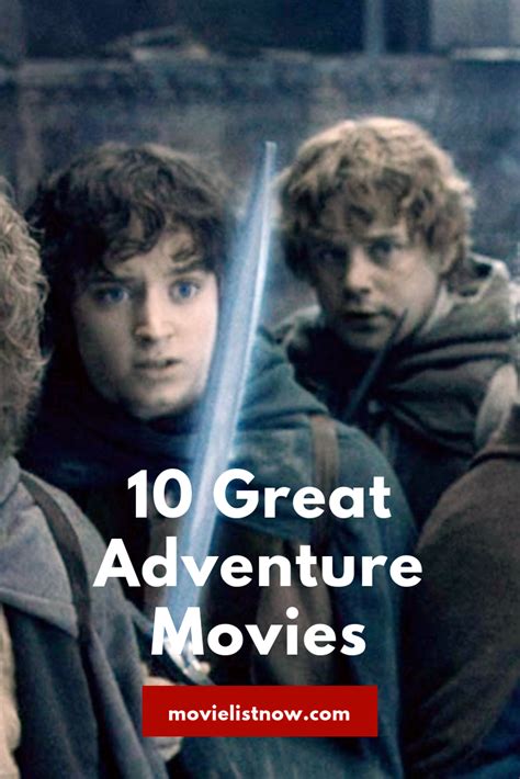 10 Great Adventure Movies - Movie List Now 466404105159486196 ...