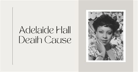 Adelaide Hall Death Cause: How The Jazz Singer And Entertainer Died