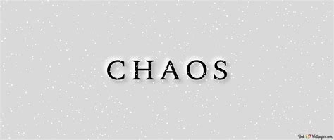 CHAOS 4K wallpaper download