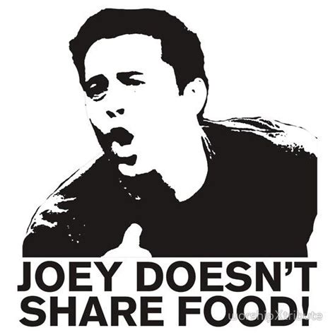 Friends : Joey Doesn't Share Food! And neither do I :) | made me laugh ...