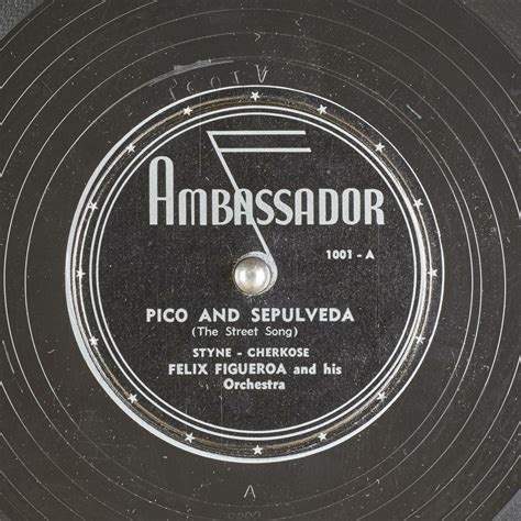 PICO AND SEPULVEDA (The Street Song) : Felix Figueroa and his Orchestra ...