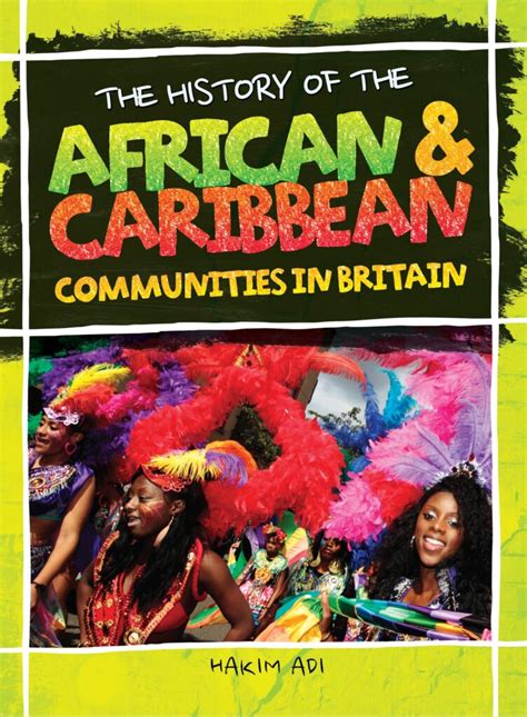 The History Of The African & Caribbean Communities In Britain ...