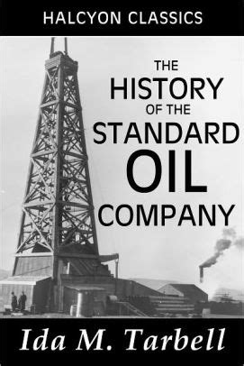 The History of the Standard Oil Company by Ida M. Tarbell by Ida M ...