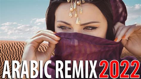 Best Arabic Remix 2022 | New Songs Arabic Mix | Music Arabic House Mix ...