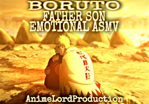 Boruto Naruto Father Son Emotional ASMV/OST | Anime Amino