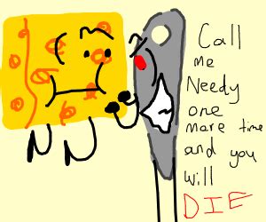 Don't call me Needy! - Drawception