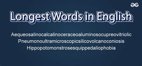 Longest word in English - List of Longest Words - GeeksforGeeks