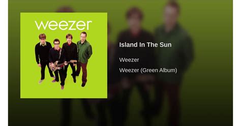 "Island in the Sun" by Weezer | Lazy Summer Music | POPSUGAR ...