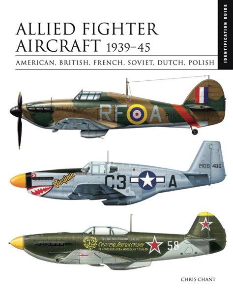 Allied Fighter Aircraft 1939-45: ID Guide by C Chant - Amber Books