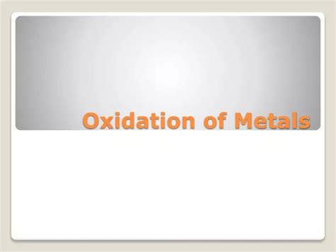 PPT - Oxidation of Metals PowerPoint Presentation, free download - ID ...