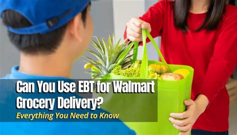 Can You Use EBT for Walmart Grocery Delivery? - Shopping Foodie