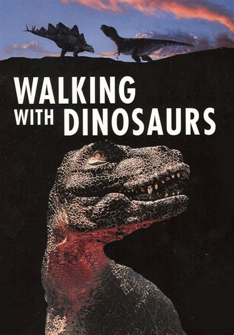 Walking with Dinosaurs - stream tv show online