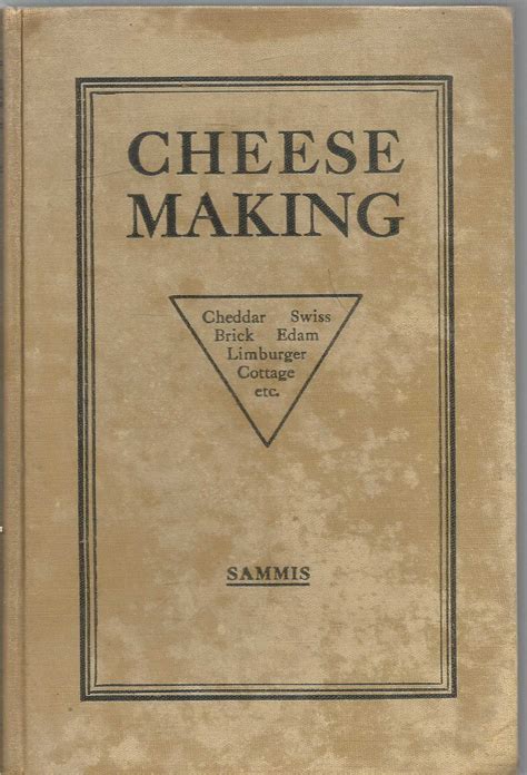 Cheese Making by J L Sammis: Good Hardcover (1948) Reprint. | Turn The ...