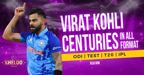 Virat Kohli Centuries in All Format, ODI, Test, T20, IPL - Kheloo