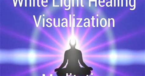 Margarita Stewart: White Light Meditation: A healing visualization