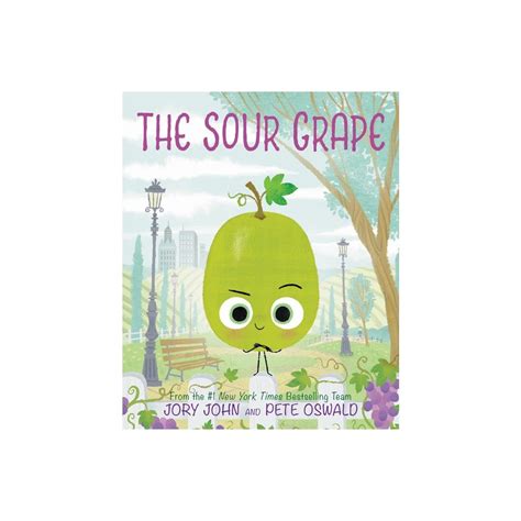 The Sour Grape - (Food Group) by Jory John (Hardcover) | Sour grapes ...