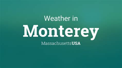 Weather for Monterey, Massachusetts, USA