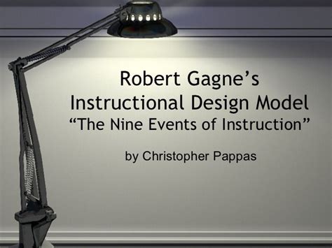 Robert Gagne’s Instruction Design Model; “The Nine Events of ...