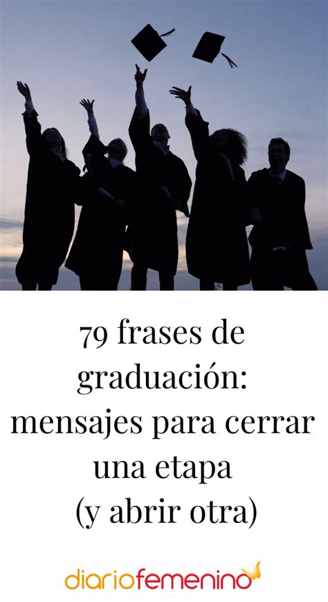 79 frases de graduación: mensajes para cerrar una etapa (y abrir otra ...