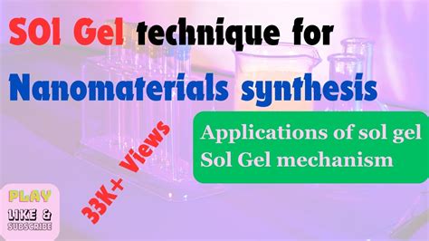 Sol-Gel Technique for nano-materials synthesis| Application of sol-gel ...