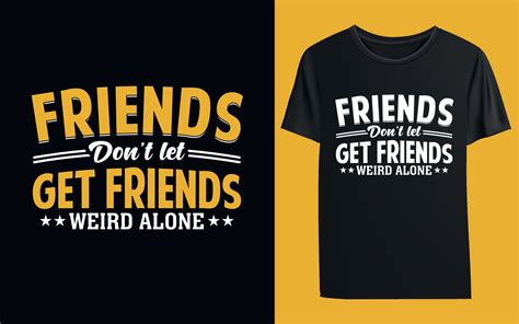 Friends Don't Let Friends Lift Alone T-Shirt Design 5362743 Vector Art ...