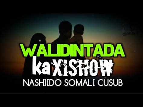 Nashiido Somali Cusub_ 2023 _ Ka Xishow Waalidiintada_ Munshid _ Ahmed ...